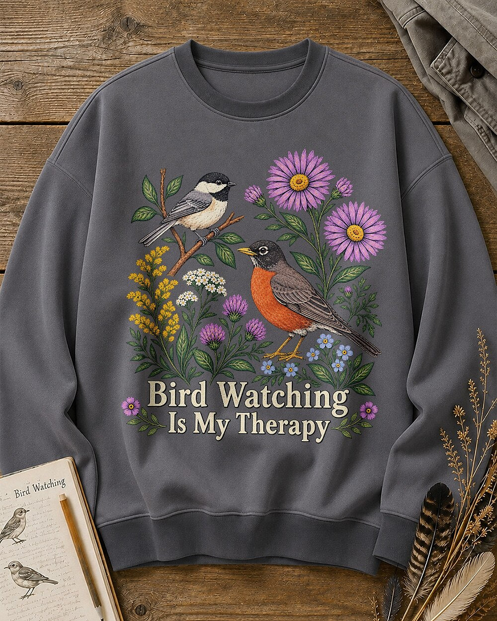 American Robin Chickadee Bird Watching Therapy Wildflower Sweatshirt for birdwatching and garden lovers – product image 1