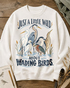 Wading Birds Just A Little Wild Graphic Sweatshirt