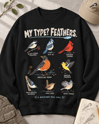 Backyard Birds My Type Feathers Graphic Crewneck Sweatshirt