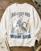 Wading Birds Just A Little Wild Graphic Sweatshirt