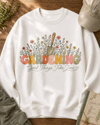 Wildflower Gardening Trowel Good Things Take Time Sweatshirt