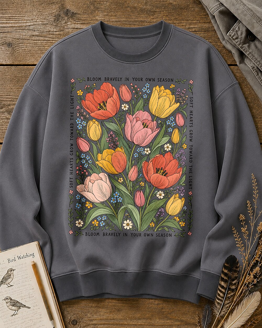 Colorful Tulip Wildflower Bloom Bravely Garden Sweatshirt