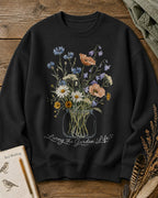 Wildflower Bouquet Botanical Living Garden Life Sweatshirt