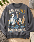 Wading Birds Just A Little Wild Graphic Sweatshirt