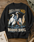 Wading Birds Just A Little Wild Graphic Sweatshirt